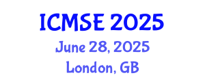 International Conference on Materials Science and Engineering (ICMSE) June 28, 2025 - London, United Kingdom