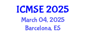 International Conference on Materials Science and Engineering (ICMSE) March 04, 2025 - Barcelona, Spain