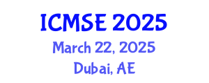 International Conference on Materials Science and Engineering (ICMSE) March 22, 2025 - Dubai, United Arab Emirates