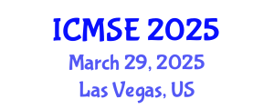 International Conference on Materials Science and Engineering (ICMSE) March 29, 2025 - Las Vegas, United States