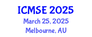 International Conference on Materials Science and Engineering (ICMSE) March 25, 2025 - Melbourne, Australia