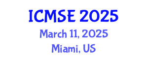 International Conference on Materials Science and Engineering (ICMSE) March 11, 2025 - Miami, United States