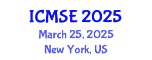 International Conference on Materials Science and Engineering (ICMSE) March 25, 2025 - New York, United States