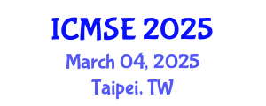 International Conference on Materials Science and Engineering (ICMSE) March 04, 2025 - Taipei, Taiwan