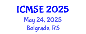 International Conference on Materials Science and Engineering (ICMSE) May 24, 2025 - Belgrade, Serbia