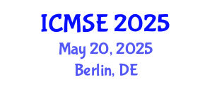 International Conference on Materials Science and Engineering (ICMSE) May 20, 2025 - Berlin, Germany