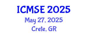 International Conference on Materials Science and Engineering (ICMSE) May 27, 2025 - Crete, Greece