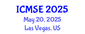 International Conference on Materials Science and Engineering (ICMSE) May 20, 2025 - Las Vegas, United States