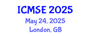 International Conference on Materials Science and Engineering (ICMSE) May 24, 2025 - London, United Kingdom