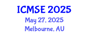 International Conference on Materials Science and Engineering (ICMSE) May 27, 2025 - Melbourne, Australia