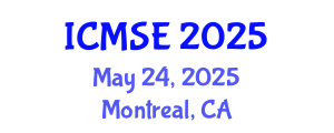 International Conference on Materials Science and Engineering (ICMSE) May 24, 2025 - Montreal, Canada