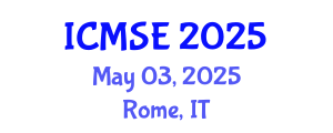 International Conference on Materials Science and Engineering (ICMSE) May 03, 2025 - Rome, Italy