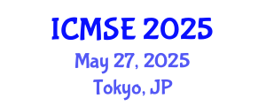 International Conference on Materials Science and Engineering (ICMSE) May 27, 2025 - Tokyo, Japan