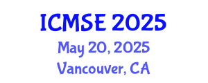 International Conference on Materials Science and Engineering (ICMSE) May 20, 2025 - Vancouver, Canada
