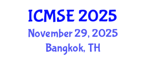 International Conference on Materials Science and Engineering (ICMSE) November 29, 2025 - Bangkok, Thailand