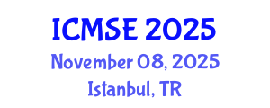 International Conference on Materials Science and Engineering (ICMSE) November 08, 2025 - Istanbul, Turkey