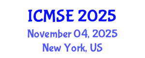 International Conference on Materials Science and Engineering (ICMSE) November 04, 2025 - New York, United States