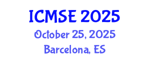 International Conference on Materials Science and Engineering (ICMSE) October 25, 2025 - Barcelona, Spain