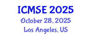 International Conference on Materials Science and Engineering (ICMSE) October 28, 2025 - Los Angeles, United States