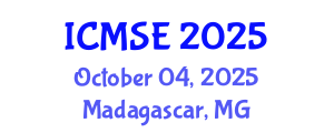 International Conference on Materials Science and Engineering (ICMSE) October 04, 2025 - Madagascar, Madagascar
