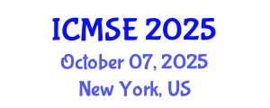 International Conference on Materials Science and Engineering (ICMSE) October 07, 2025 - New York, United States