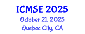 International Conference on Materials Science and Engineering (ICMSE) October 21, 2025 - Quebec City, Canada