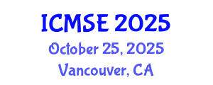International Conference on Materials Science and Engineering (ICMSE) October 25, 2025 - Vancouver, Canada