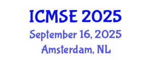 International Conference on Materials Science and Engineering (ICMSE) September 16, 2025 - Amsterdam, Netherlands