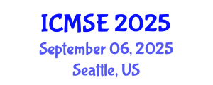 International Conference on Materials Science and Engineering (ICMSE) September 06, 2025 - Seattle, United States