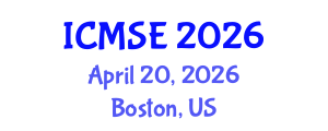 International Conference on Materials Science and Engineering (ICMSE) April 20, 2026 - Boston, United States International Conference on Materials Science and Engineering (ICMSE) April 20, 2026 - Boston, United States