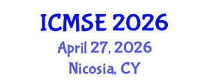 International Conference on Materials Science and Engineering (ICMSE) April 27, 2026 - Nicosia, Cyprus International Conference on Materials Science and Engineering (ICMSE) April 27, 2026 - Nicosia, Cyprus