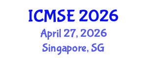International Conference on Materials Science and Engineering (ICMSE) April 27, 2026 - Singapore, Singapore