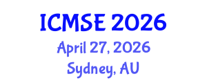 International Conference on Materials Science and Engineering (ICMSE) April 27, 2026 - Sydney, Australia International Conference on Materials Science and Engineering (ICMSE) April 27, 2026 - Sydney, Australia