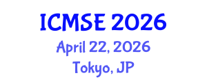 International Conference on Materials Science and Engineering (ICMSE) April 22, 2026 - Tokyo, Japan