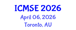 International Conference on Materials Science and Engineering (ICMSE) April 06, 2026 - Toronto, Australia International Conference on Materials Science and Engineering (ICMSE) April 06, 2026 - Toronto, Australia