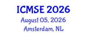 International Conference on Materials Science and Engineering (ICMSE) August 05, 2026 - Amsterdam, Netherlands