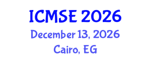 International Conference on Materials Science and Engineering (ICMSE) December 13, 2026 - Cairo, Egypt