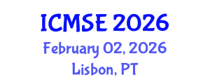 International Conference on Materials Science and Engineering (ICMSE) February 02, 2026 - Lisbon, Portugal International Conference on Materials Science and Engineering (ICMSE) February 02, 2026 - Lisbon, Portugal