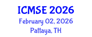 International Conference on Materials Science and Engineering (ICMSE) February 02, 2026 - Pattaya, Thailand International Conference on Materials Science and Engineering (ICMSE) February 02, 2026 - Pattaya, Thailand