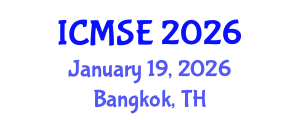 International Conference on Materials Science and Engineering (ICMSE) January 19, 2026 - Bangkok, Thailand International Conference on Materials Science and Engineering (ICMSE) January 19, 2026 - Bangkok, Thailand