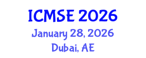 International Conference on Materials Science and Engineering (ICMSE) January 28, 2026 - Dubai, United Arab Emirates