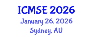 International Conference on Materials Science and Engineering (ICMSE) January 26, 2026 - Sydney, Australia International Conference on Materials Science and Engineering (ICMSE) January 26, 2026 - Sydney, Australia