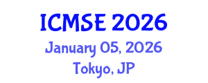 International Conference on Materials Science and Engineering (ICMSE) January 05, 2026 - Tokyo, Japan