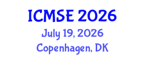 International Conference on Materials Science and Engineering (ICMSE) July 19, 2026 - Copenhagen, Denmark International Conference on Materials Science and Engineering (ICMSE) July 19, 2026 - Copenhagen, Denmark