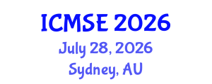 International Conference on Materials Science and Engineering (ICMSE) July 28, 2026 - Sydney, Australia International Conference on Materials Science and Engineering (ICMSE) July 28, 2026 - Sydney, Australia