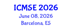 International Conference on Materials Science and Engineering (ICMSE) June 08, 2026 - Barcelona, Spain