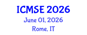 International Conference on Materials Science and Engineering (ICMSE) June 01, 2026 - Rome, Italy International Conference on Materials Science and Engineering (ICMSE) June 01, 2026 - Rome, Italy