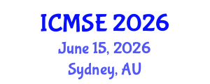 International Conference on Materials Science and Engineering (ICMSE) June 15, 2026 - Sydney, Australia International Conference on Materials Science and Engineering (ICMSE) June 15, 2026 - Sydney, Australia