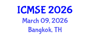 International Conference on Materials Science and Engineering (ICMSE) March 09, 2026 - Bangkok, Thailand International Conference on Materials Science and Engineering (ICMSE) March 09, 2026 - Bangkok, Thailand