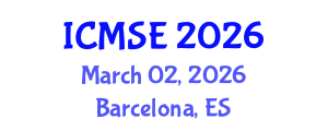 International Conference on Materials Science and Engineering (ICMSE) March 02, 2026 - Barcelona, Spain